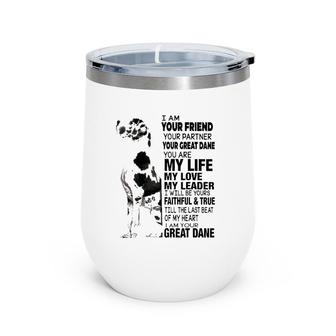 I Am Your Friend Your Partner Your Great Dane Wine Tumbler | Mazezy