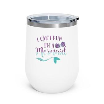 I Can't Run I'm A Mermaid Funny Sleeveless Running Tops Tee Wine Tumbler | Mazezy
