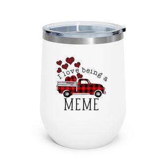 I Love Being A Meme Truck Plaid Matching Family Valentine's Wine Tumbler | Mazezy