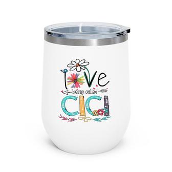 I Love Being Called Cici Sunflower Wine Tumbler | Mazezy