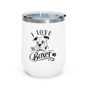 I Love My Boxer I Cute Animal Pet Paw Mom Dad Dog Wine Tumbler | Mazezy