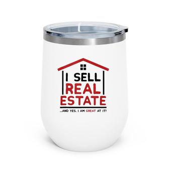 I Sell Real Estate House Funny Realtor Agent Broker Investor Wine Tumbler | Mazezy DE