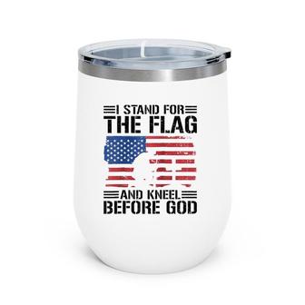 I Stand For The Flag And Kneel Before God Raglan Baseball Tee Wine Tumbler | Mazezy