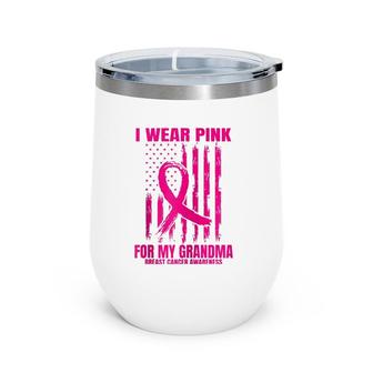 I Wear Pink Ribbon Grandma Breast Cancer Awareness Usa Flag Zip Wine Tumbler | Mazezy