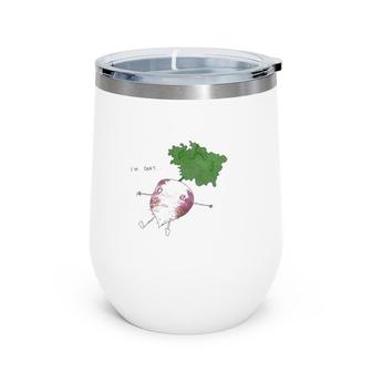 I'm BeetVegetable Men Women Gift Wine Tumbler | Mazezy