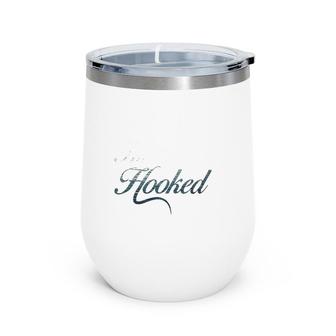 I'm Hooked Fishing Tee For Fishermen Wine Tumbler | Mazezy