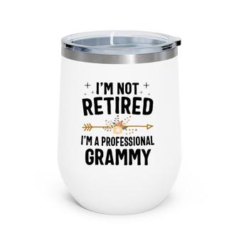 I'm Not Retired I'm A Professional Grammy Mother's Day Wine Tumbler | Mazezy