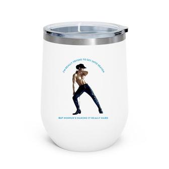 I'm Really Trying To Get Into Heaven But Minhuk's Making It Really Hard Wine Tumbler | Mazezy
