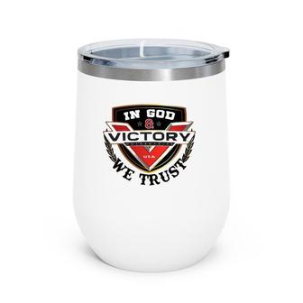 In God And Victory We Trust Wine Tumbler | Mazezy