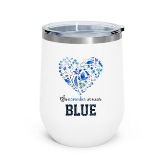 In November We Wear Blue Plant Heart Wine Tumbler | Mazezy
