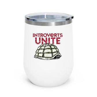 Introverts Unite Turtle Shell All Alone In The House Uneasy Wine Tumbler | Mazezy
