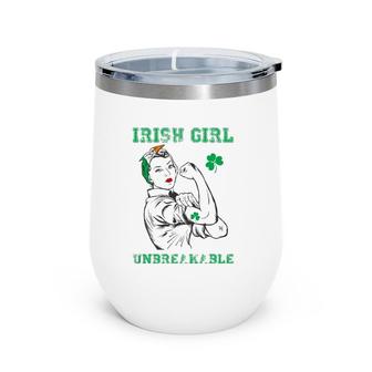 Irish Girl Unbreakable Ireland Pride St Patrick's Day Women Wine Tumbler | Mazezy