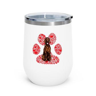 Irish Setter Valentines Day Dog Love Paw Wine Tumbler | Mazezy