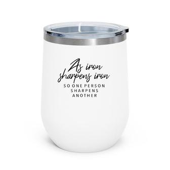 Iron Sharpens Iron Proverbs 2717 Christian Gift Wine Tumbler | Mazezy