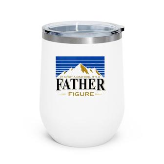 It's Not A Dad Bod It's A Father Figure Buschs-Tee-Light-Beer Wine Tumbler | Mazezy