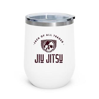 Jack Of All Trades Jiu Jitsu Wine Tumbler | Mazezy