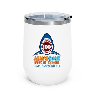 Jawsome Shark 100 Days Of School Teacher Child Gift Wine Tumbler | Mazezy
