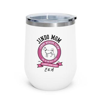 Jindo Dog Mom Rescue Club Korean Dog Breed Wine Tumbler | Mazezy