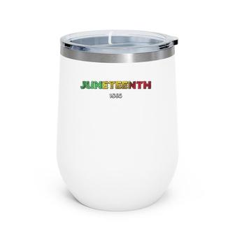 Juneteenth 1865 African Colors Celebration Of Freedom Wine Tumbler | Mazezy DE