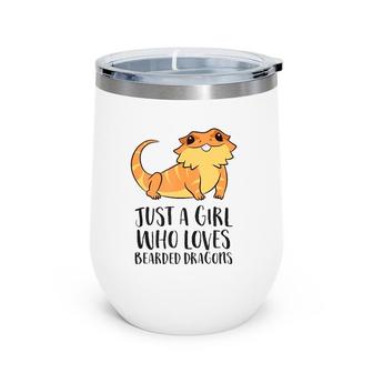 Just A Girl Who Loves Bearded Dragons Lizard Reptile Wine Tumbler | Mazezy