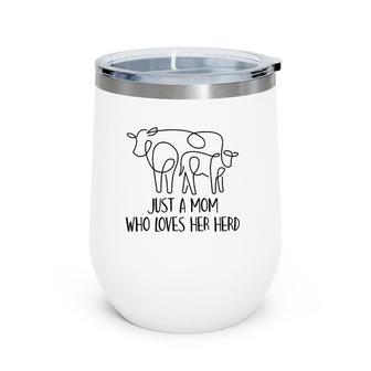 Just A Mom Who Loves Her Herd Mother's Day Present Farm Mama Wine Tumbler | Mazezy