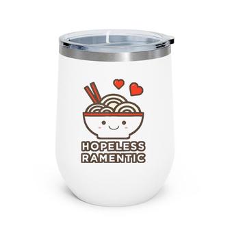 Kawaii Ramen Hopeless Romantic Noodle Pun Tank Top Wine Tumbler | Mazezy