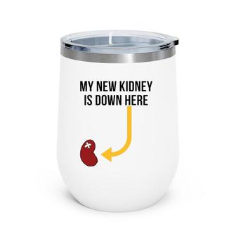 Kidney Transplant Gifts My New Funny Recipient Men Wine Tumbler | Mazezy