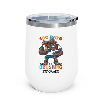 Kids Bigfoot Sasquatch 100 Days Crushing 1St Grade Wine Tumbler | Mazezy