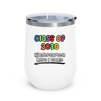 Kids Class Of 2030 Kindergarten Here I Come Colorful Youth Wine Tumbler | Mazezy
