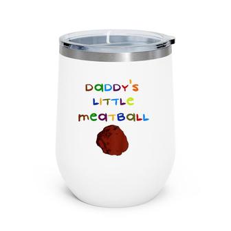 Kids Daddy's Little Meatball Funny Kids Italian Cute Saying Quote Wine Tumbler | Mazezy