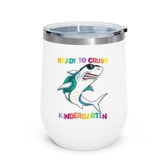 Kids Ready To Crush Kindergarten Fun Shark Animal Back To School Wine Tumbler | Mazezy