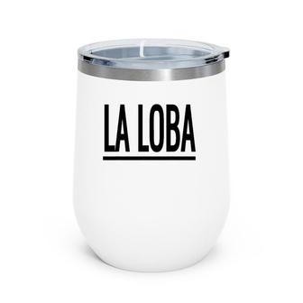 La Loba Lady Wolf She Is A Fierce Woman Black Wine Tumbler | Mazezy