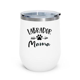 Labrador Mama Lab Retriever Lover Pet Owner Gifts Dog Mom Wine Tumbler | Mazezy