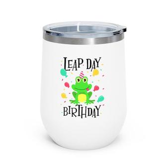 Leap Day Birthday Gift February 29Th Funny Leap Year Frog Wine Tumbler | Mazezy