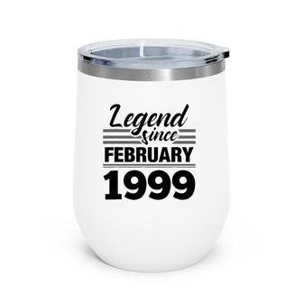 Legend Since February 1999 - 23Rd Birthday 23 Years Old Wine Tumbler | Mazezy