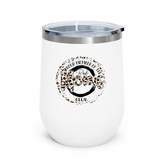 Leopard Proud Member Of The Bad Moms Club Wine Tumbler | Mazezy