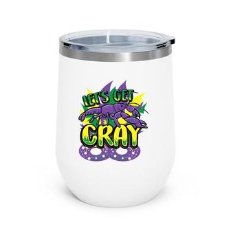 Let's Get Cray Mardi Gras Parade Novelty Crawfish Gift Wine Tumbler | Mazezy CA