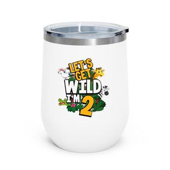Let's Get Wild I'm 2 Safari Zoo Animal Squad 2Nd Birthday Wine Tumbler | Mazezy