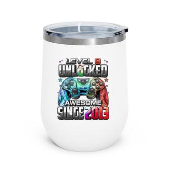 Level 9 Unlocked Awesome Since 2013 9Th Birthday Gaming Wine Tumbler | Mazezy CA