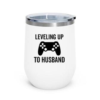 Leveling Up To Husband Engagement Groom Video Game Lover Wine Tumbler | Mazezy