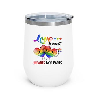 Lgbt Love Is About Hearts Wine Tumbler | Mazezy