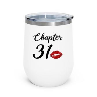 Lips Birthday Outfits Chapter 31 Awesome Since 1990 Ver2 Wine Tumbler | Mazezy