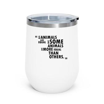 Literature All Animals Are Equal Wine Tumbler | Mazezy