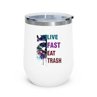 Live Fast Eat Trash Half Raccoon Lovers Wine Tumbler | Mazezy