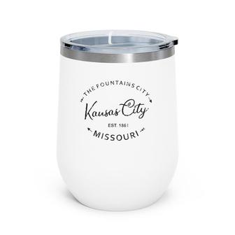 Love Kansas City Fountains City 1861 Souvenir Wine Tumbler | Mazezy