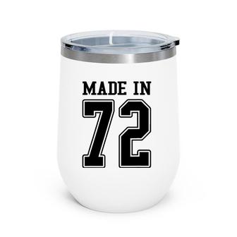 Made In 72 1972 Sports Fan Jersey Wine Tumbler | Mazezy