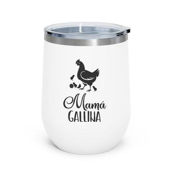 Mama Gallina Mother's Day Gift Wine Tumbler | Mazezy