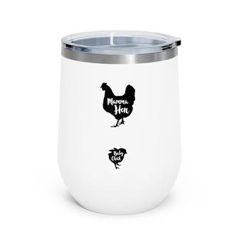 Mama Hen Baby Chick Gift For Kids Woman Wine Tumbler | Mazezy