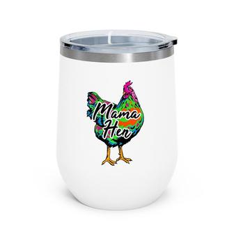 Mama Hen Mother's Day Gift Idea For Mom Wine Tumbler | Mazezy