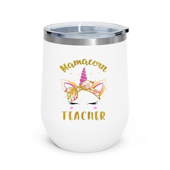 Mamacorn Teacher Mama Mom Unicorn Face Bandana For Mother's Day Ver1 Ver2 Wine Tumbler | Mazezy